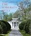 The Somerset Hills, Volume I (New Jersey Country Houses)