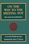 On the Way to the Melting Pot: A Novel (Prairie Classics)