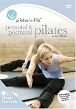 Pilates for Life: Prenatal & Postnatal