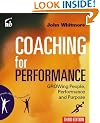 Coaching For Performance: Growing People, Performance and Purpose