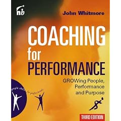 Coaching For Performance: Growing People, Performance and Purpose
