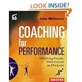Coaching For Performance: Growing People, Performance and Purpose