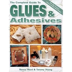 The Complete Guide to Glues and Adhesives
