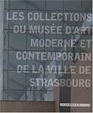 Revue Musées de Strasbourg  / Les collections du musée d'art moderne et contemporain de la ville de Strasbourg