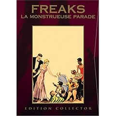 Freaks, la monstrueuse parade - �dition Collector 2 DVD