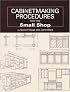 Cabinetmaking Procedures for the Small Shop