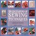 Books : The Encyclopedia of Sewing Techniques: A Comprehensive Visual Directory of Over 250 Sewing Techniques for Fashion and Home Furnishing