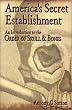 America's Secret Establishment: An Introduction to the Order of Skull & Bones