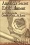 America's Secret Establishment: An Introduction to the Order of Skull & Bones
