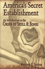 America's Secret Establishment: An Introduction to the Order of Skull & Bones