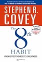 The 8th Habit: From Effectiveness to Greatness