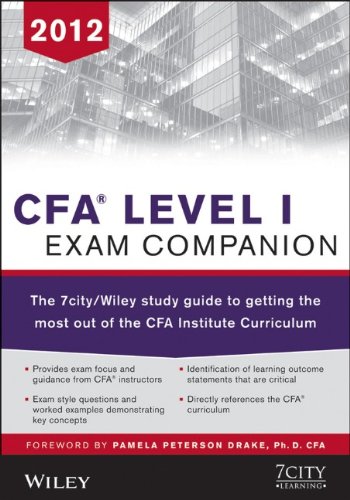 CFA Level I Exam Companion: The 7city/Wiley study guide to getting the most out of the CFA Institute Curriculum