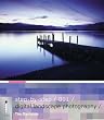 Step-by-Step Digital Landscape Photography: 001 (Step-by-Step Digital Photography Series)