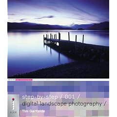 Step-by-Step Digital Landscape Photography: 001 (Step-by-Step Digital Photography Series)