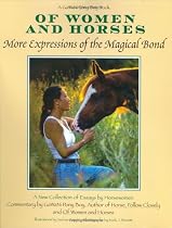Of Women and Horses: More Expressions of the Magical Bond (Vol 2)
