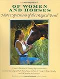 Of Women and Horses: More Expressions of the Magical Bond