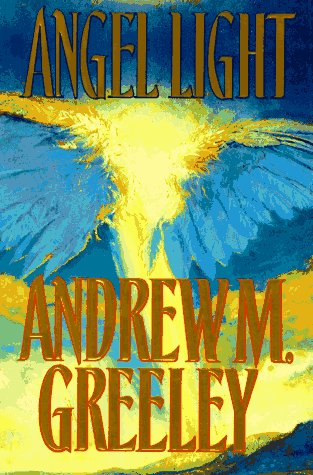 Angel Light: An Old-Fashioned Love Story under Greeley, Andrew in The Books Store