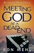 Meeting God at a Dead End: Discovering Heaven's Best When Life Closes In