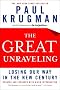 The Great Unraveling: Losing Our Way in the New Century (Updated and Expanded) The Great Unraveling: Losing Our Way in the New Century (Updated and Expanded)