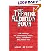 The Theatre Audition Book: Playing Monologs from Contemporary, Modern, Period, Shakespeare and Classical Plays