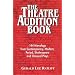 The Theatre Audition Book: Playing Monologues from Contemporary, Modern, Period, Shakespeare and Classical Plays