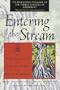 Entering the Stream: An Introduction to the Buddha and His Teachings
