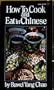 How to Cook and Eat in Chinese