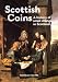 Scottish Coins: A History of Small Change in Scotland (Scottish Artefacts)