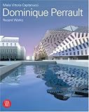 Dominique Perrault: Recent Works