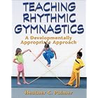 Teaching Rhythmic Gymnastics: A Developmentally Appropriate Approach by  Heather C. Palmer