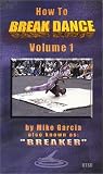 How To Break Dance Volume 1