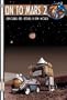 On to Mars 2: Exploring and Settling a New World (Apogee Books Space Series)