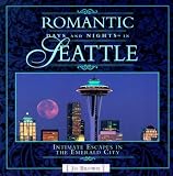 Romantic Days and Nights(R)in Seattle