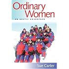Ordinary Women: An Arctic Adventure by Sue Carter