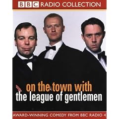 On the Town with "The League of Gentlemen" (BBC Radio Collection)