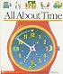 All About Time (A First Discovery Book)