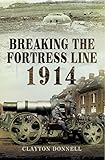 Breaking the fortress line 1914