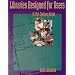 Libraries Designed for Users: A 21st Century Guide