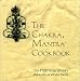 The Chakra Mantra Cookbook by Patricia Stein