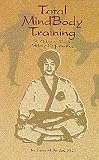 Total Mindbody Training: A Guide to Peak Athletic Performance