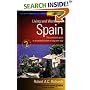 Living and Working in Spain: How to Prepare for a Successful Visit, Be It Short, Long-term or Forever (Living & Working Abroad)