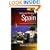 Living and Working in Spain: How to Prepare for a Successful Visit, be it Short, Long-term or Forever (Living & Working Abroad)