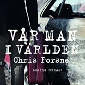 Vår man i världen [Our Man in the World] | [Chris Forsne]