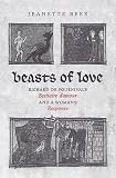 Beasts of Love: Richard De Fournival's Bestiaire D'Amour and a Woman's Response