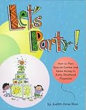 Let's Party: How to Plan Special Events and Raise Money in Early Childhood Programs