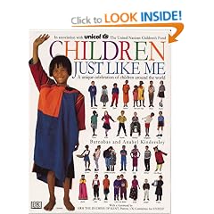 Children Just Like Me: A Unique Celebration of Children Around the World