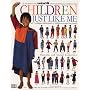 Children Just Like Me: A Unique Celebration of Children Around the World