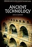 Ancient Technology (Greenwood Guides to Historic Events of the Ancient World)