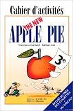 The New Apple Pie, 3e. Cahier d\'activités