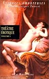 Théâtre érotique, volume 1
